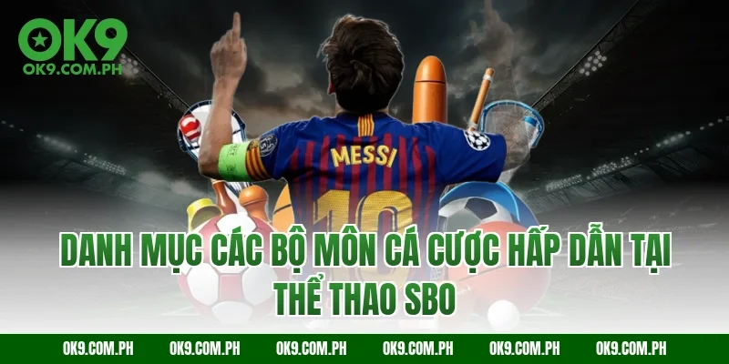 Danh mục các bộ môn cá cược hấp dẫn tại thể thao SBO