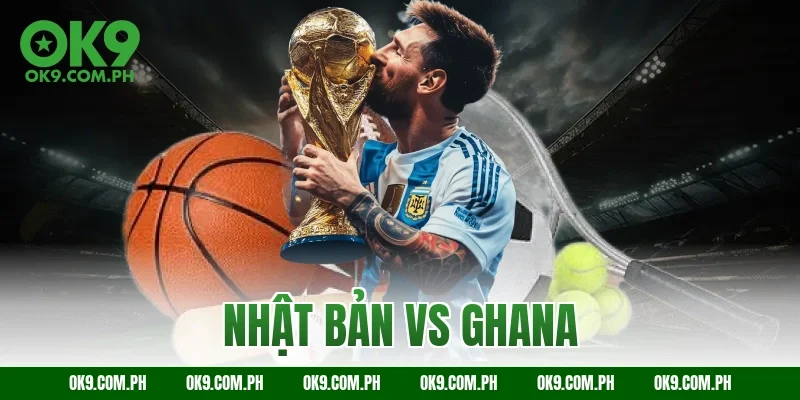 nhật bản vs ghana