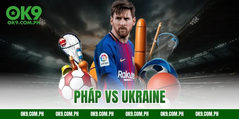 pháp vs ukraine